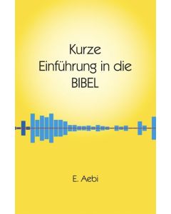 Kurze Einführung in die Bibel