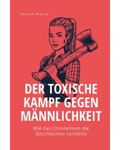 Der toxische Kampf gegen die Männlichkeit