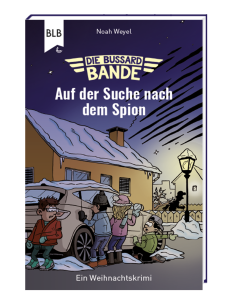 Die Bussard-Bande: Auf der Suche nach dem Spion