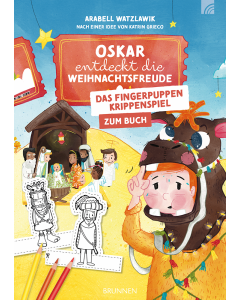 Oskar entdeckt die Weihnachtsfreude - Fingerpuppen-Krippenspiel