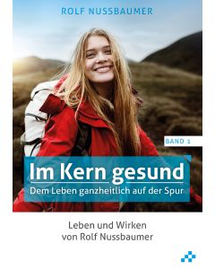 Im Kern gesund (Band 1)