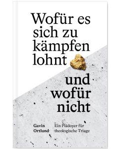 Wofür es sich sich zu kämpfen lohnt - und wofür nicht