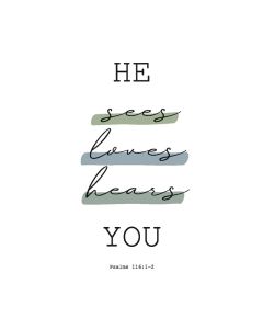 Blechschild 'He sees - loves- hears you - Psalms 116:1-2'