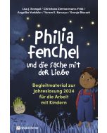 Christiane Zimmermann-Fröb, Lisa J. Krengel, Angelika Veddeler, Yoram K. Karusya und Svenja Blaczek - Philia Fenchel und die Sache mit der Liebe